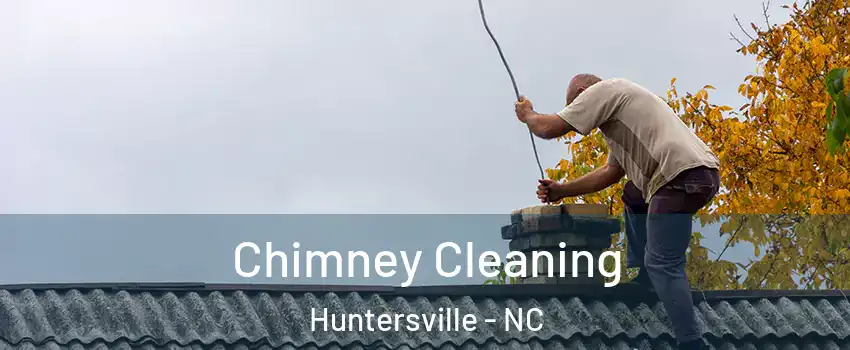  Chimney Cleaning Huntersville - NC