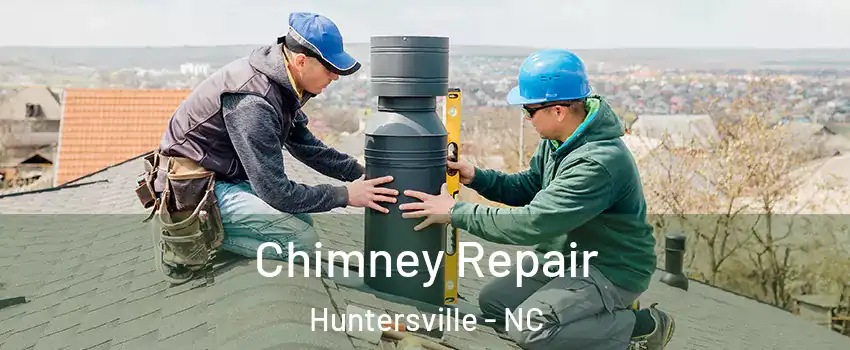  Chimney Repair Huntersville - NC