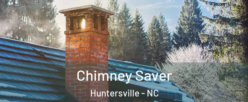  Chimney Saver Huntersville - NC