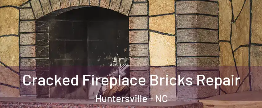  Cracked Fireplace Bricks Repair Huntersville - NC