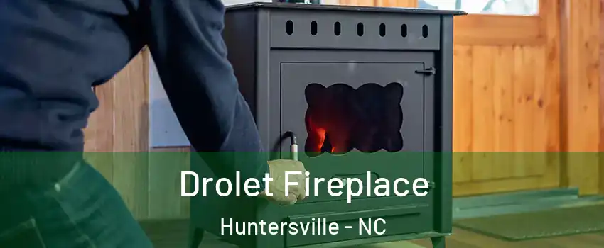  Drolet Fireplace Huntersville - NC