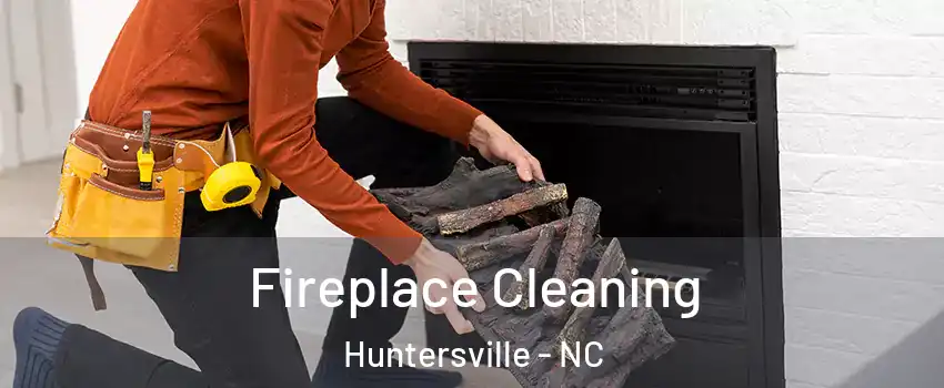  Fireplace Cleaning Huntersville - NC