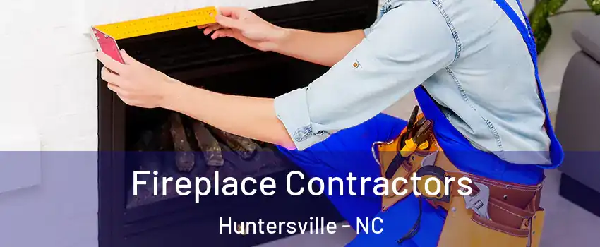  Fireplace Contractors Huntersville - NC