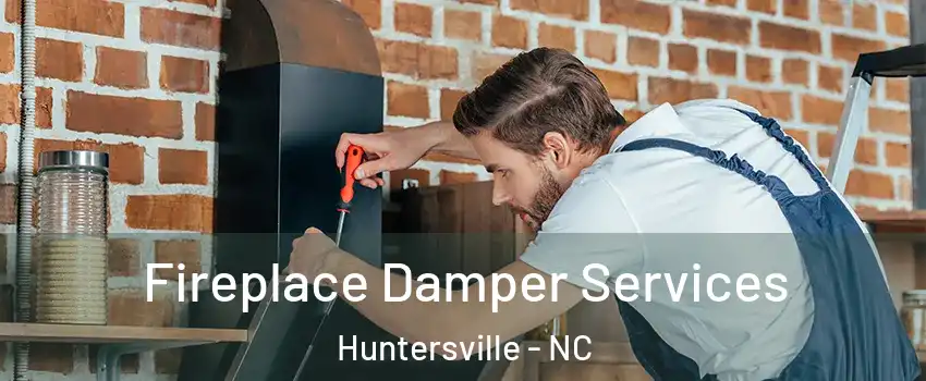  Fireplace Damper Services Huntersville - NC