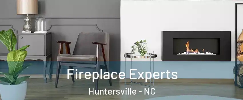  Fireplace Experts Huntersville - NC