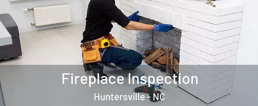  Fireplace Inspection Huntersville - NC