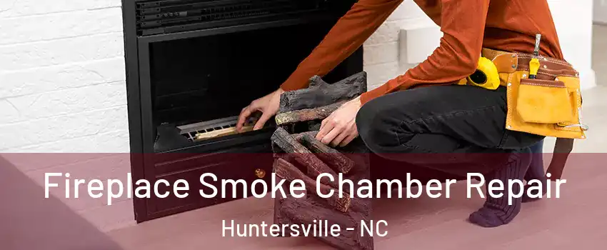  Fireplace Smoke Chamber Repair Huntersville - NC