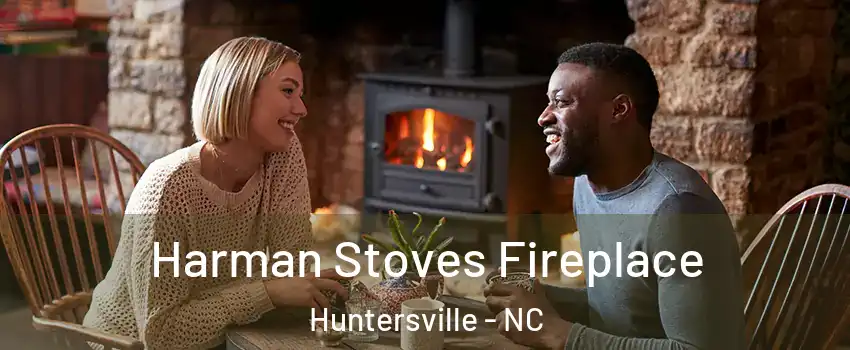  Harman Stoves Fireplace Huntersville - NC
