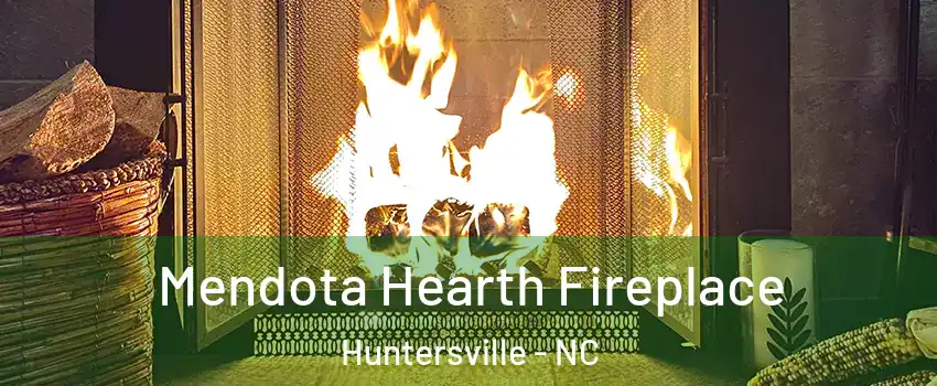  Mendota Hearth Fireplace Huntersville - NC