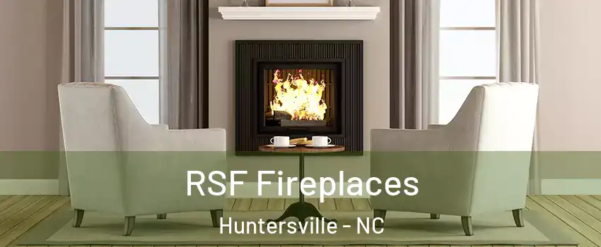  RSF Fireplaces Huntersville - NC
