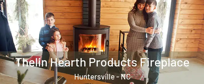  Thelin Hearth Products Fireplace Huntersville - NC
